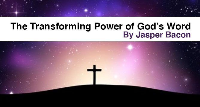The Transforming Power of God’s Word